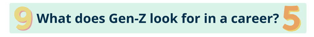 What does Gen-Z look for in a career?